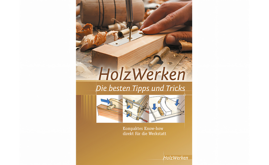 HolzWerken - Die besten Tipps & Tricks - sautershop