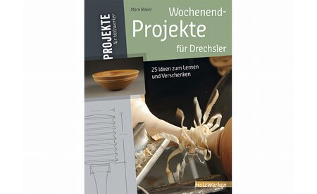 Wochenend-Projekte für Drechsler - sautershop